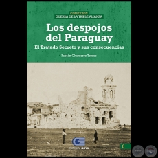 LOS DESPOJOS DEL PARAGUAY - Volumen 6 - Autor: FABIÁN CHAMORRO TORRES - Año 2020